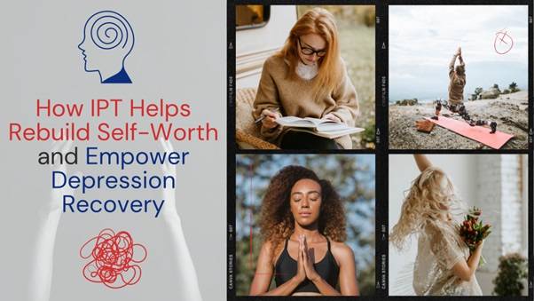 how-ipt-helps-rebuild-self-worth-and-empower-depression-recovery-bmtscorp