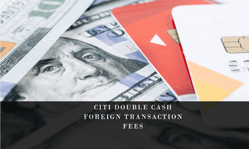 citi-double-cash-foreign-transaction-fee-bmts-corp