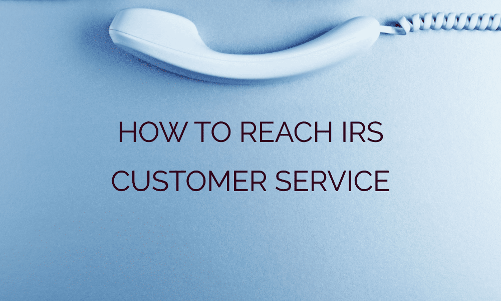 how to get through to irs customer service